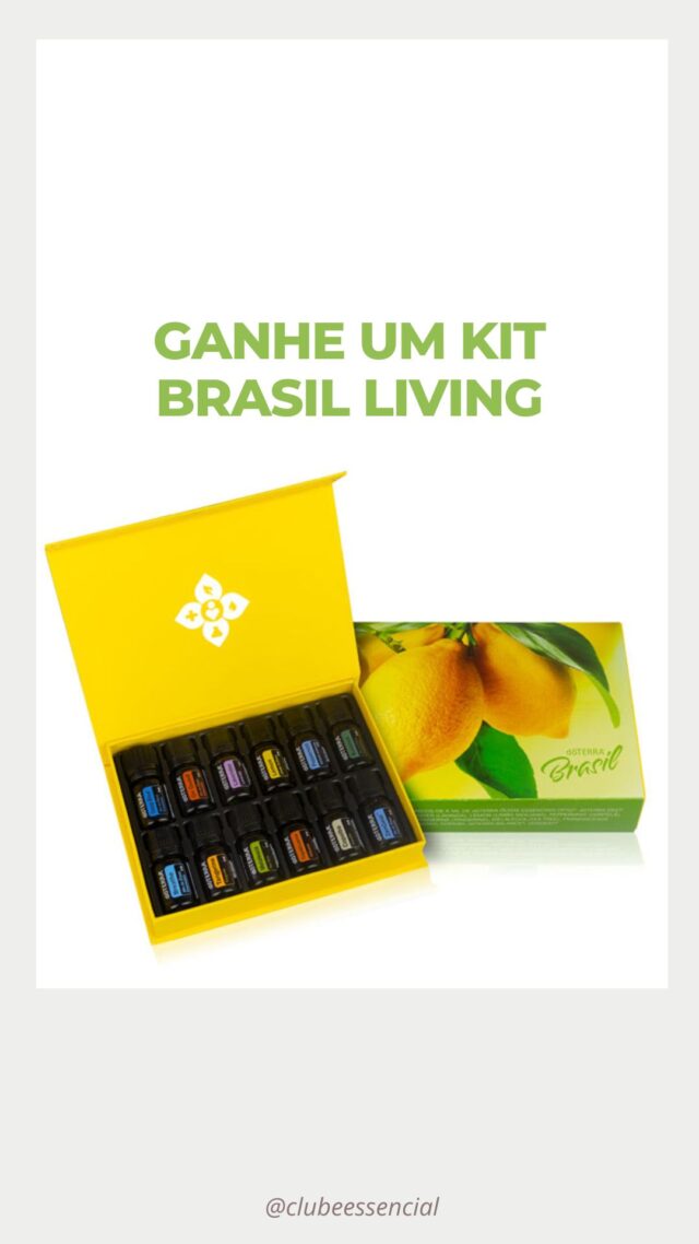 Saiba como ganhar um Kit Brasil Living doTERRA neste mês de maio 2025. #doterra #doterrabrasil #doterrabr #clubeessencial #mktderelacionamento #empreendedorismo